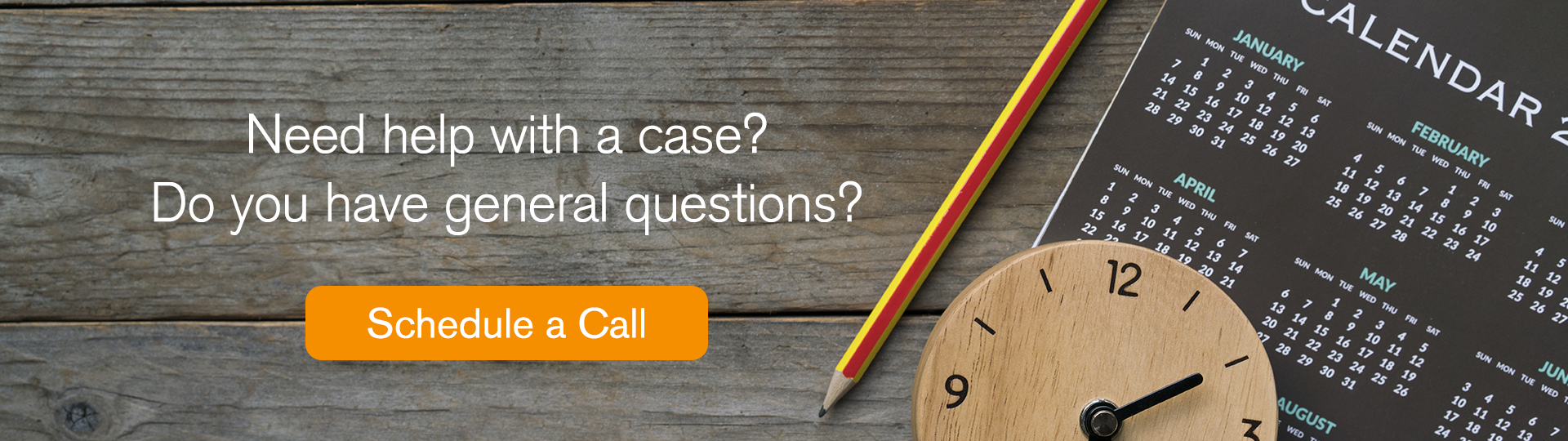 Need help with a case? Do you have general questions? Click here to schedule a call.